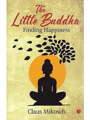 The Little Buddha: Finding Happiness