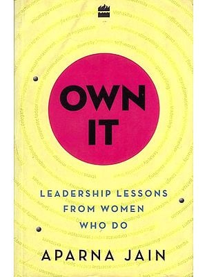 Own It: Leadership Lessons From Women Who Do