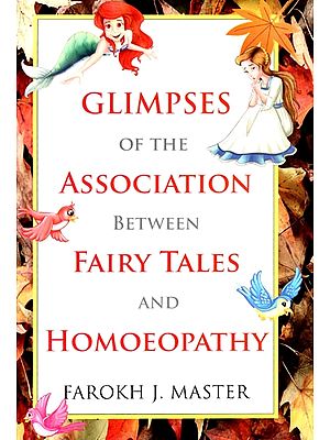 Glimpses of The Association Between Fairy Tales and Homoeopathy