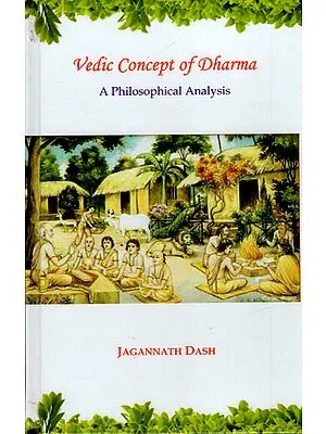 Vedic Concept of Dharma (A Philosophical Analysis)