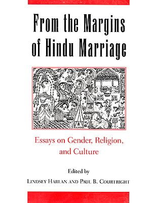 From The Margins of Hindu Marriage (Essays on Gender, Religion and Culture)
