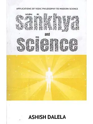 Sankhya and Science (Application of Vedic Philosophy to Modern Science)