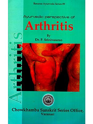 Ayurvedic Perspective of Arthritis
