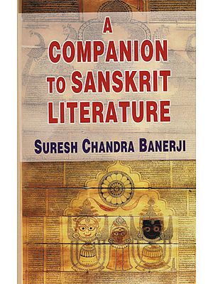 A Companion To Sanskrit Literature