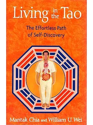 Living in The Tao (The Effortless Path of Self-Discovery)