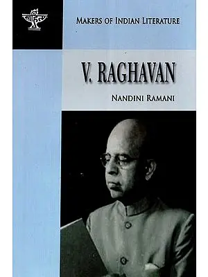 V. Raghavan (Makers of Indian Literature)