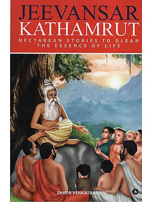 Jeevansar Kathamrut (Nectarean Stories to Glean The Essence of life)