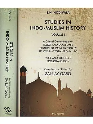 Studies in Indo-Muslim History - A Critical Commentary on Elliot and Dowson’s History of India as Told by its own Historians and Yule and Burnell’s Hobson Jobson (Set of Volume -2)