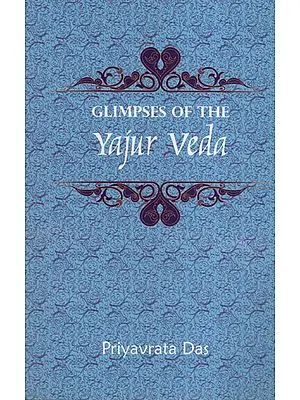 Glimpses of The Yajur Veda