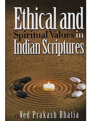 Ethical and Spiritual Values in Indian Scriptures