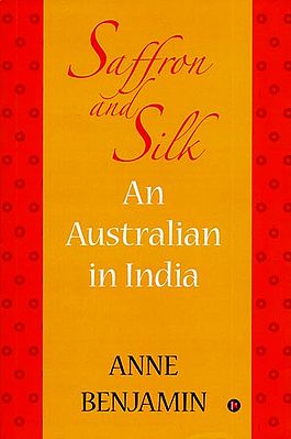 Saffron and Silk - An Australian in India