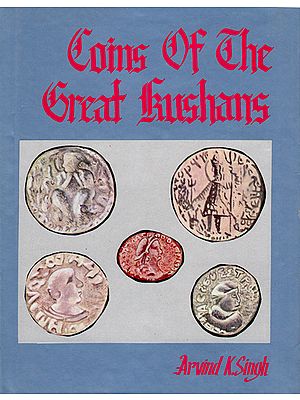 Coins of The Great Kushanas (An Old and Rare Book)