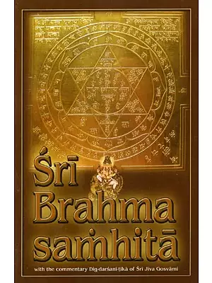 Sri Brahma-Samhita (With The Commentary Dig-Darsani-Tika of Srila Jiva Gosvami)