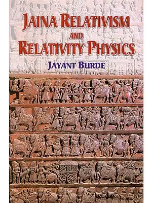 Jaina Relativism And Relativity Physics