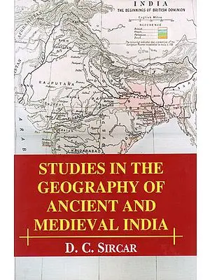 Studies in The Geography of Ancient And Medieval India