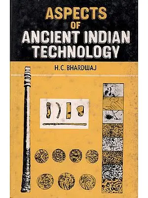 Aspects of Ancient Indian Technology (An Old and Rare Book)