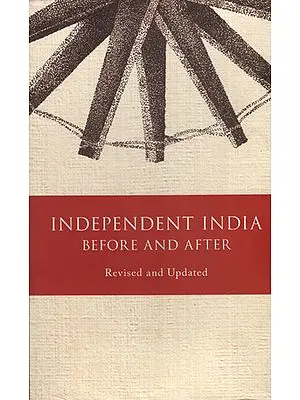 Independent India Before and After Revised and Updated
