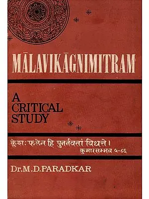 Malavikagnimitram - A Critical Study (An Old and Rare Book)