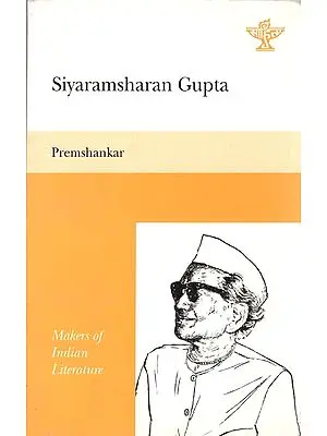 Siyaramsharan Gupta (Makers of Indian Literature)