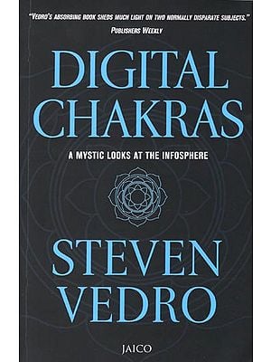 Digital Chakras (A Mystic Looks at The Infosphere)