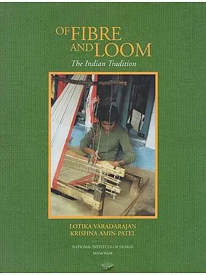 Of Fibre and Loom (The Indian Tradition)