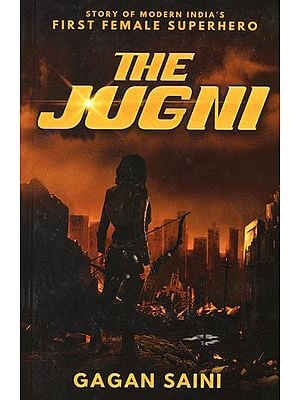 The Jugni (Story of Modern India's First Female Superhero)