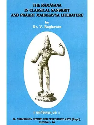 The Ramayana in Classical Sanskrit and Prakrt Mahakavya Literature