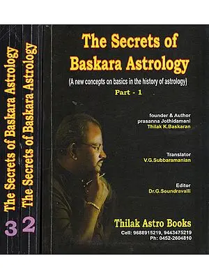 The Secrets of Baskara Astrology- A New Concepts on Basics in The History of Astrology (Set of 3 Volumes)