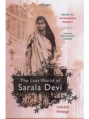 The Lost World of Sarala Devi (Selected Works)