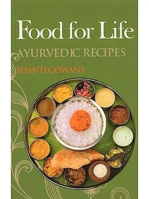 Food for Life (Ayurvedic Recipes)