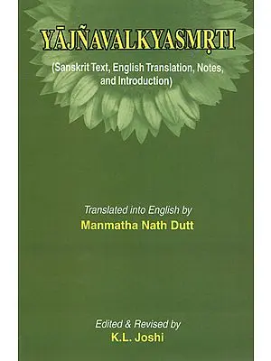 Yajnavalkyasmrti (Sanskrit Text, English Translation, Notes and Introduction)