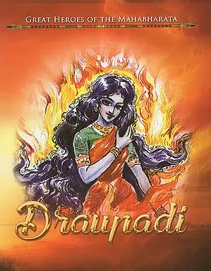 Draupadi (Great Heroes of The Mahabharata)
