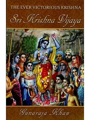 Sri Krishna Vijaya (The Ever Victorious Krishna)
