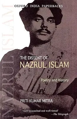 The Dissent of Nazrul Islam (Poetry and History)