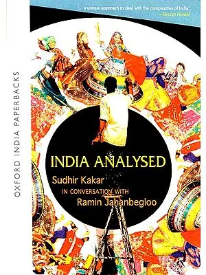 India Analysed (Sudhir Kakar in Conversation With Ramin Jahanbegloo)