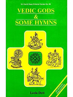 Vedic Gods & Some Hymns (An Old and Rare Book)