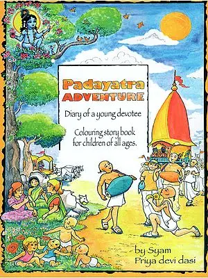 Padayatra Adventure: Diary of a Young Devotee (Colouring Story Book for Children of All Ages)