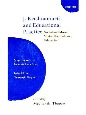 J. Krishnamurti and Educational Practice (Social and Moral Vision for Inclusive Education)