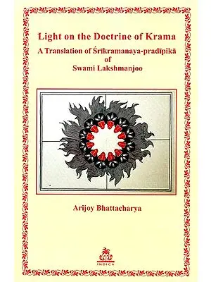 Light on The Doctrine of Krama (A Translation of Srikramanaya-pradipika of Swami Lakshmanjoo)