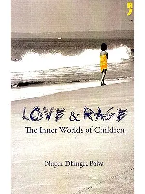 Love and Rage (The Inner Worlds of Children)