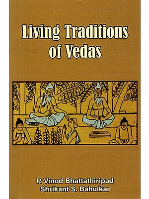 Living Traditions of Vedas
