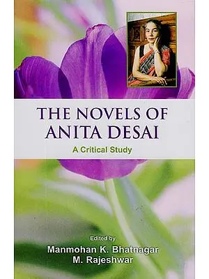 The Novels of Anita Desai (A Critical Study)