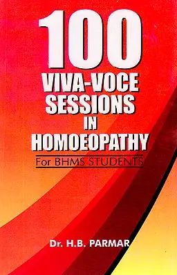 100 Viva-Voce Sessions in Homoeopathy (For BHMS Students)