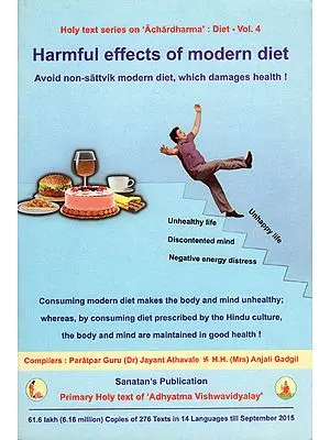 Harmful Effects of Modern Diet (Avoid Non Sattvik Modern Diet, Which Damages Health)
