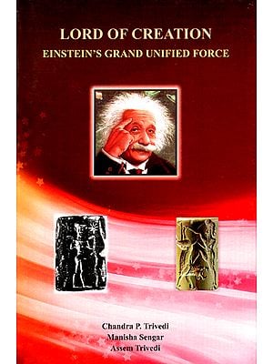 Lord of Creation- Einstein's Grand Unified Force