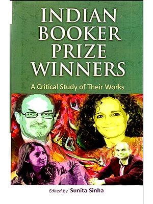 Indian Booker Prize Winners (A Critical Study of Their Works)