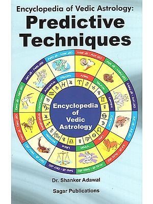 Encyclopedia of Vedic Astrology: Predictive Techniques