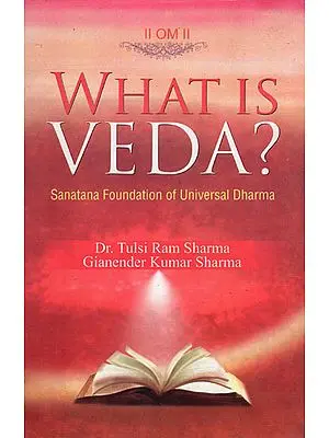 What is Veda (Sanatana Foundation of Universal Dharma)