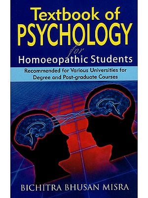 Textbook of Psychology for Homoeopathic Students (Recommended for Various Universities for Degree and Post-Graduate Courses)
