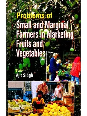Problems of Small and Marginal Farmers in Marketing Fruits and Vegentables